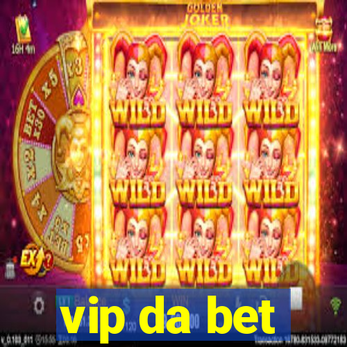 vip da bet